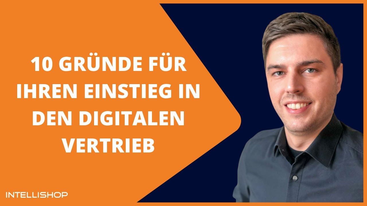 10 Gründe für Ihren Einstieg in den digitalen Vertrieb