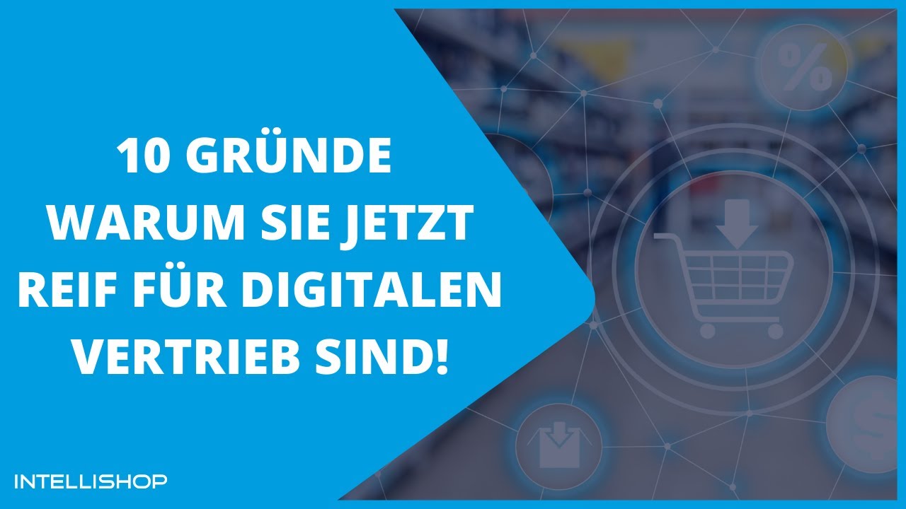 10 Gründe, warum Sie JETZT reif für digitalen Vertrieb sind!