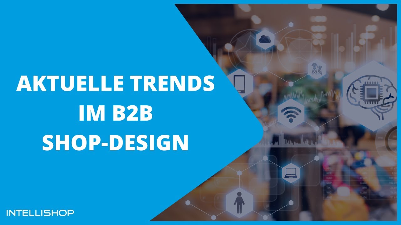 Aktuelle Trends im B2B Shop-Design (7. E-Commerce Expertenwoche)