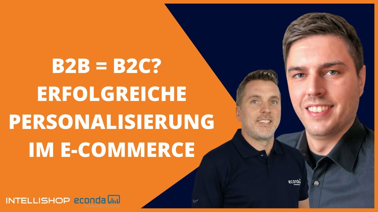 B2B = B2C? So funktioniert erfolgreiche Personalisierung im E-Commerce