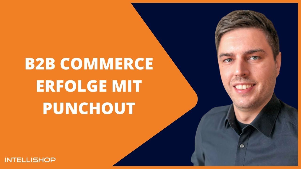 B2B Commerce Erfolge mit Punchout: Einstieg & Best Practice Tipps