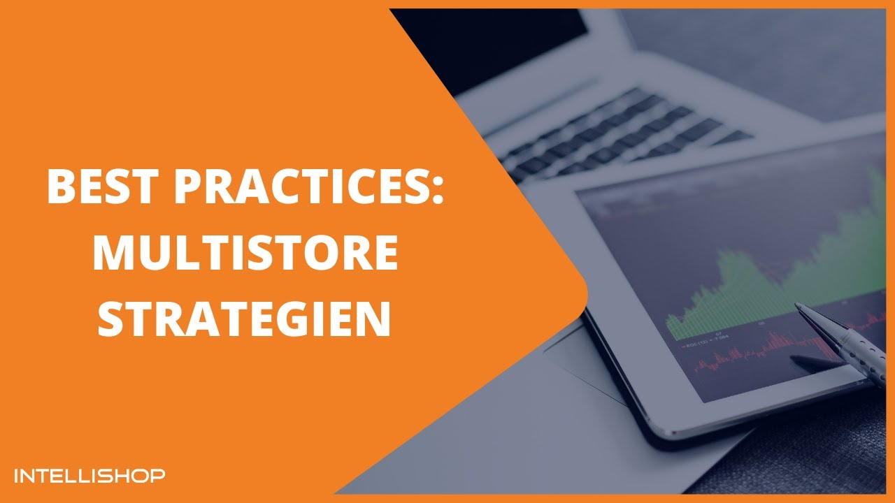 Best Practices - Multistore Strategien