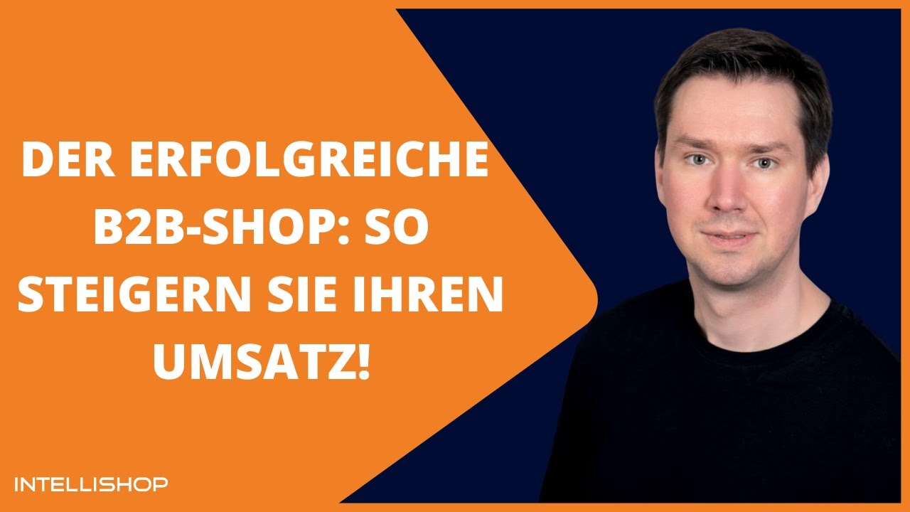 Der erfolgreiche B2B-Shop: So steigern Sie Ihren Umsatz