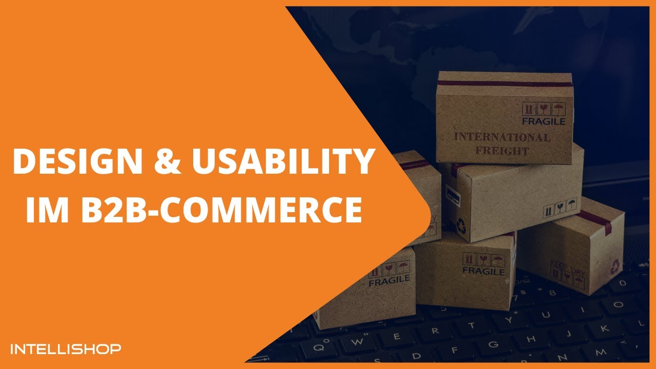 Design & Usability im B2B-Commerce (5. E-Commerce Expertenwoche)