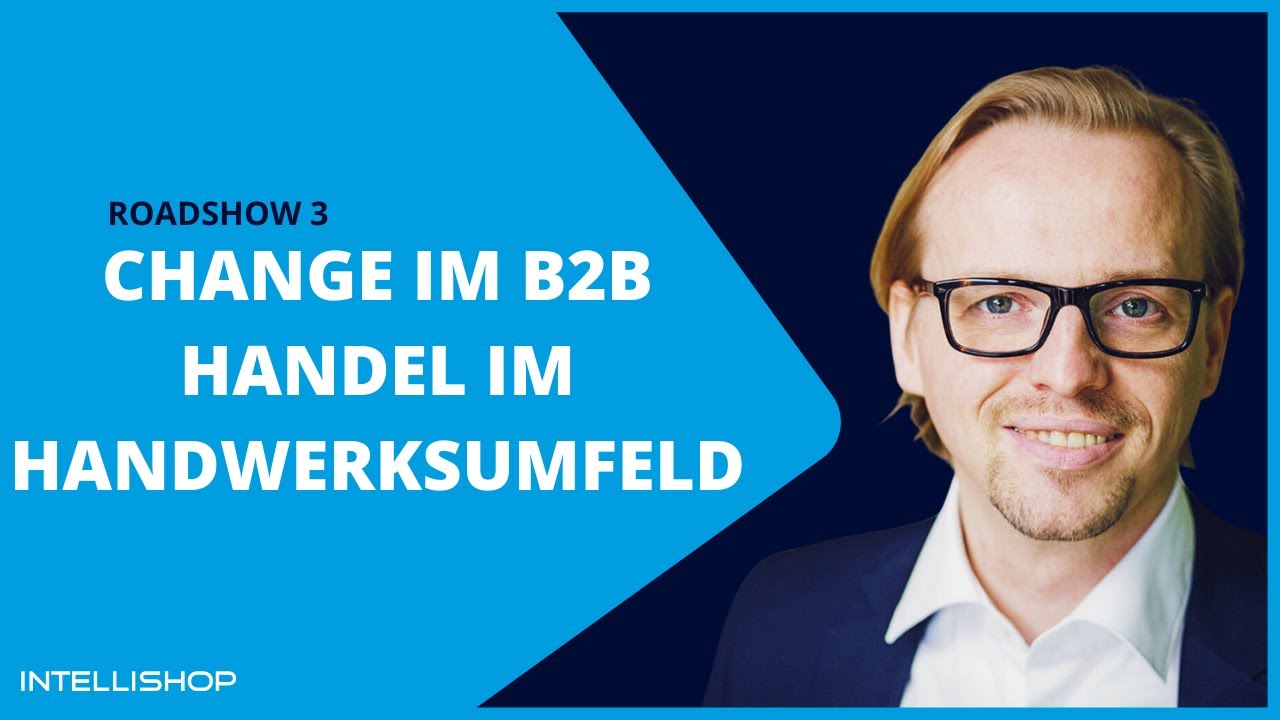 IntelliShop Roadshow: Change im B2B Handel im Handwerksumfeld