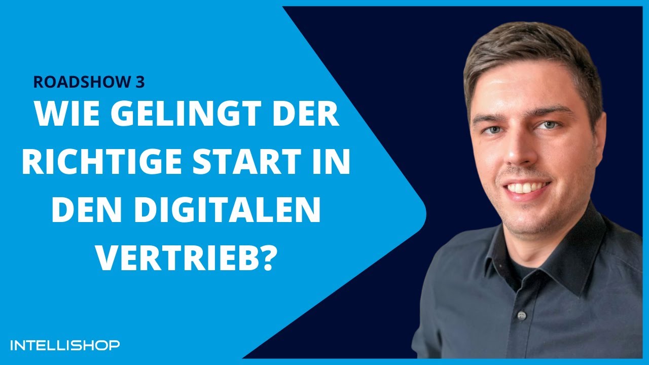 IntelliShop Roadshow: Wie gelingt der richtige Start in den digitalen Vertrieb